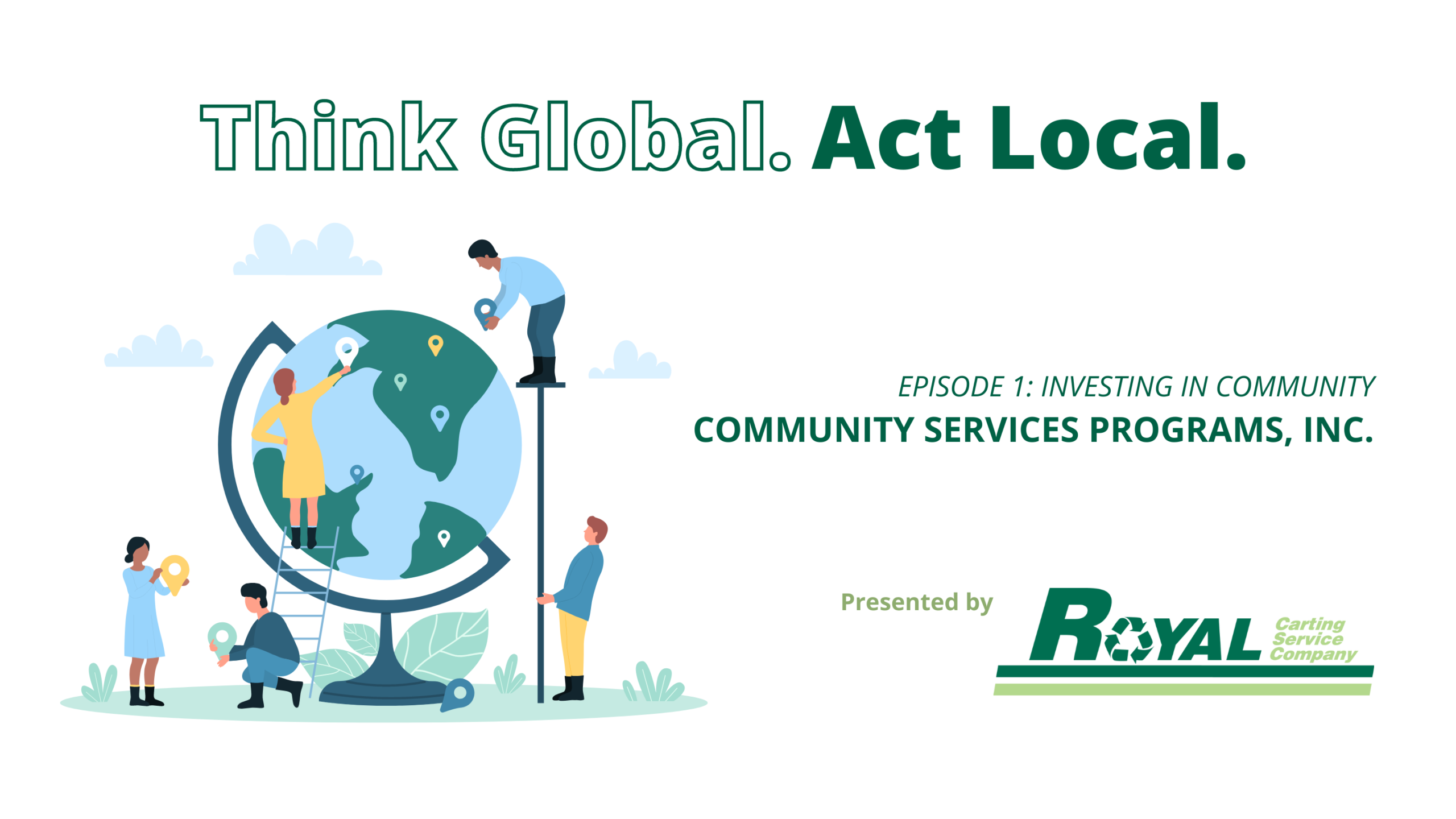 Graphic for Think Global. Act Local. Episode 1